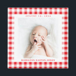 Red and White Gingham Check Baby Birthdate Magnet<br><div class="desc">Cheery red and white gingham check is a charming way to frame the photo of a new baby and celebrate the arrival with a square magnet featuring the name and birthdate. Make this baby magnet for a new parent,  grandparents and family or friends.</div>