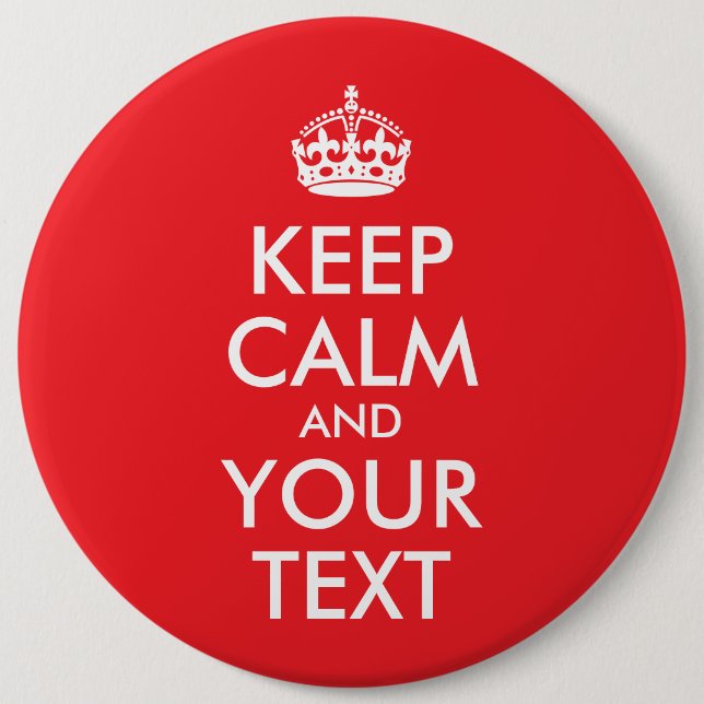 Red and White Keep Calm and Your Text 6 Cm Round Badge (Front)