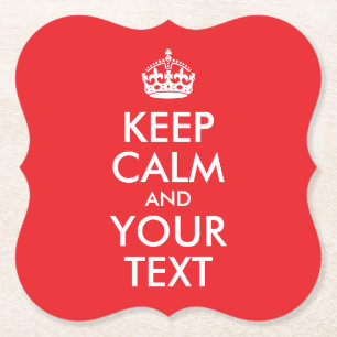 Red and White Keep Calm and Your Text Paper Coaster