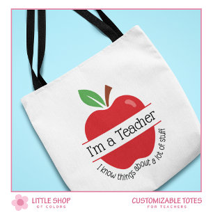 Red Apple I'm a Teacher I Know Things Customizable Tote Bag