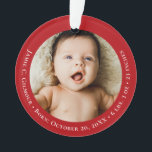 Red Baby's First Christmas 1 photo Birth date Ornament<br><div class="desc">Celebrate your little one's first holiday with this Red Baby's First Christmas 1-Photo Birth Date Holiday Ornament. This adorable keepsake features a space to personalise with your baby's photo and birth date, making it a cherished memory to hang on your Christmas tree year after year. The classic red design and...</div>