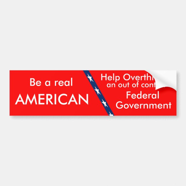 Red, Be a Real, AMERICAN, Help Overthrow an, Ou... Bumper Sticker (Front)