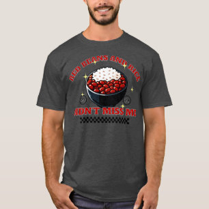Red Beans and Rice Didnt Miss Me New Orleans TShi T-Shirt