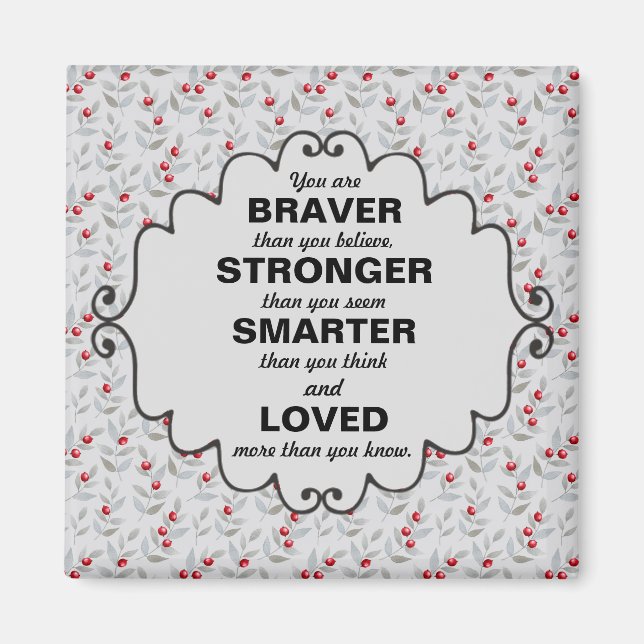 Red Berries Grey Leaves Words of Encouragement Magnet (Front)