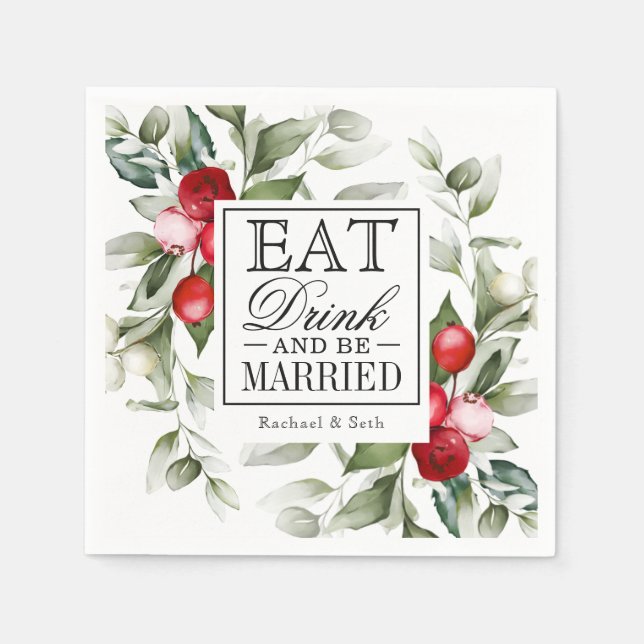 Red Berries Holiday Eat Drink and Be Married Napkin (Front)