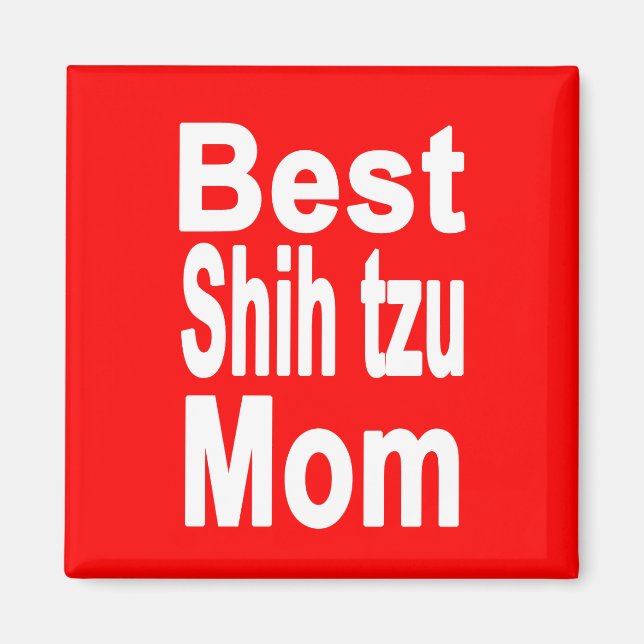 Red Best Shih tzu Mum Magnet (Front)