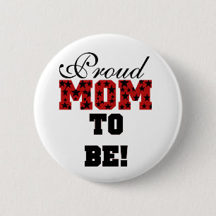 Red/Black Star Text Proud Mum to Be 6 Cm Round Badge
