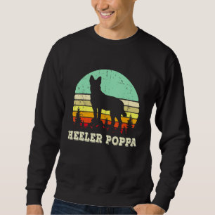Red Blue Heeler Poppa Australian Cattle Dog Dad Fa Sweatshirt