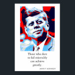 Red Blue Pop Art JFK John F. Kennedy Quote Achieve Poster<br><div class="desc">Red,  Blue & White Former American President John F. Kennedy's Motivational Quote: Those who dare to fail miserably can achieve greatly.</div>