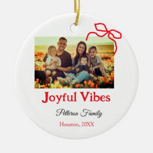 Red bow joyful Vibes add family name photo christm Ceramic Tree Decoration