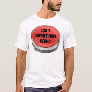 Red Button - Chilli doesn't have beans T-Shirt