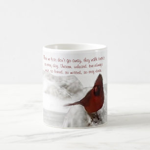 Red Cardinal "Those we love don't go away" Mug