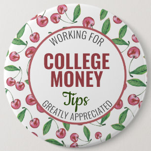 Red Cherries, Tips Appreciated, College Money 6 Cm Round Badge