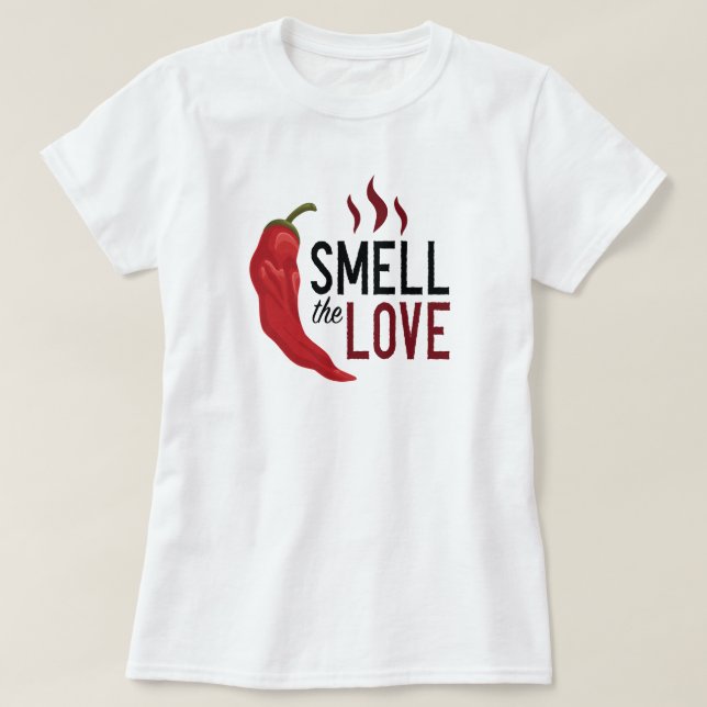 Red Chile Smell the Love T-Shirt (Design Front)