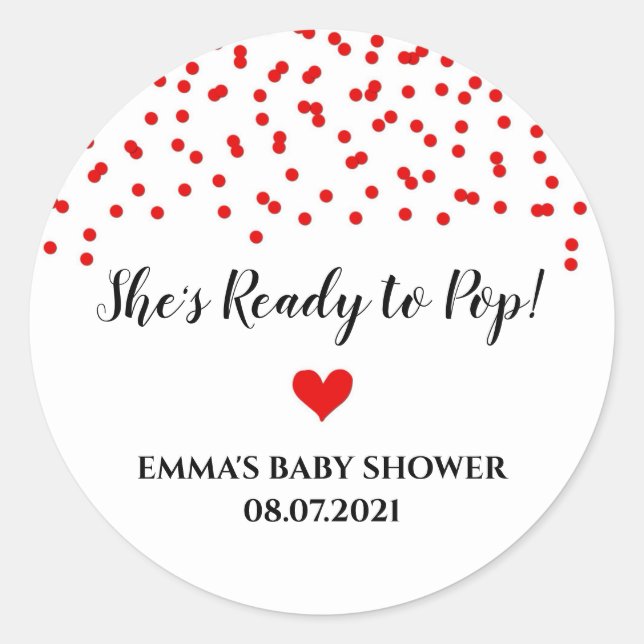 Red Confetti Heart She's Ready to Pop Classic Round Sticker (Front)