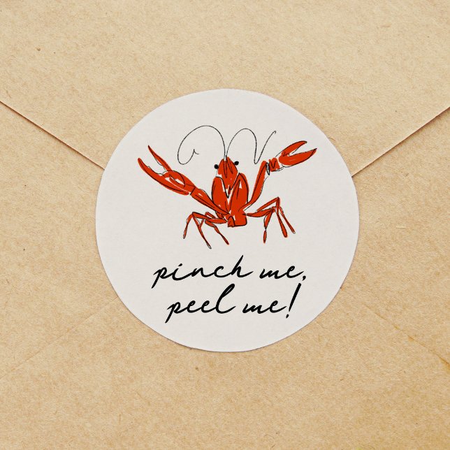 Red Crawfish Pinch Me Peel Me Seafood Boil Party Classic Round Sticker (Red crawfish Pinch Me, Peel Me! sticker.)
