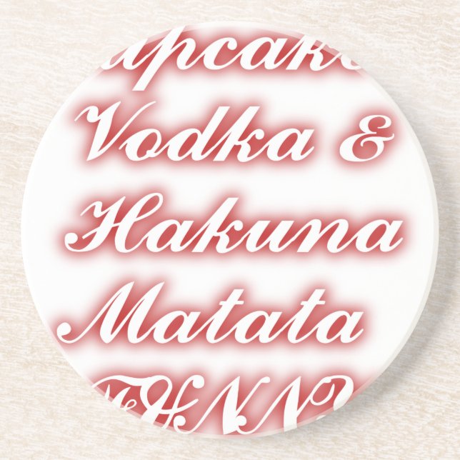 Red Cupcakes Vodka  Hakuna Matata FUNNY. Coaster (Front)