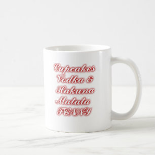 Red Cupcakes Vodka  Hakuna Matata FUNNY. Coffee Mug
