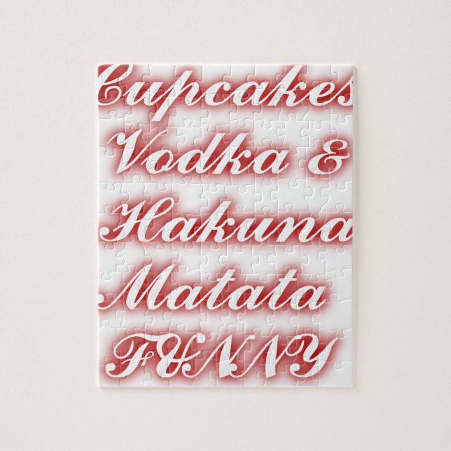 Red Cupcakes Vodka  Hakuna Matata FUNNY. Jigsaw Puzzle (Vertical)