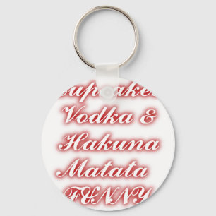 Red Cupcakes Vodka Hakuna Matata FUNNY. Key Ring