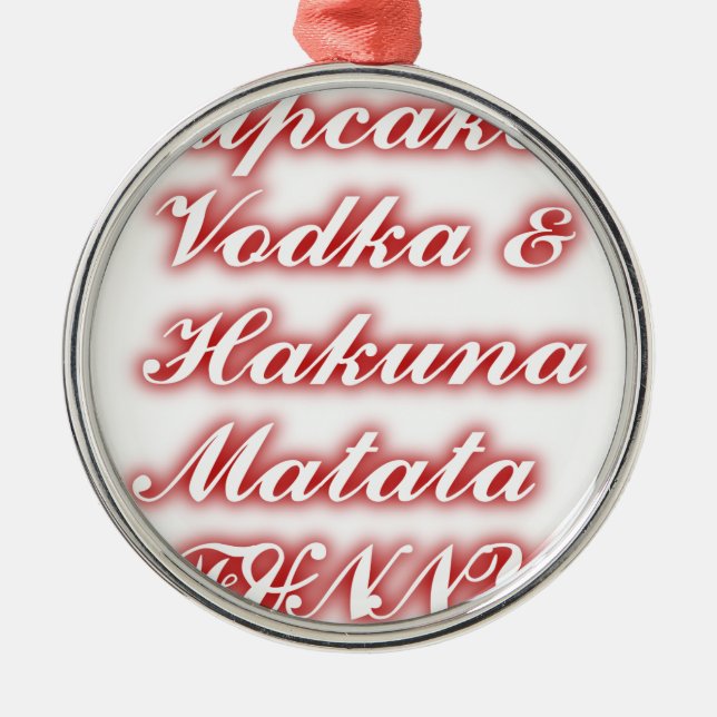 Red Cupcakes Vodka  Hakuna Matata FUNNY. Metal Tree Decoration (Front)