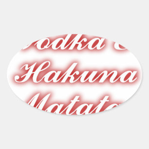 Red Cupcakes Vodka  Hakuna Matata FUNNY. Oval Sticker