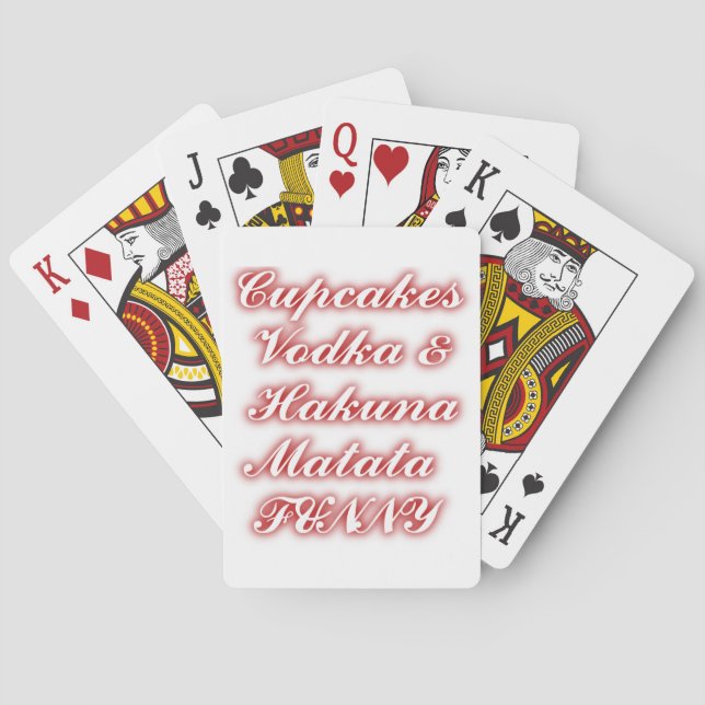 Red Cupcakes Vodka  Hakuna Matata FUNNY. Playing Cards (Back)