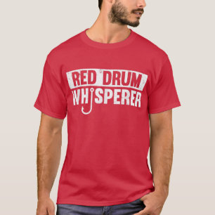 Red Drum Whisperer Funny Fishing Gift T-Shirt