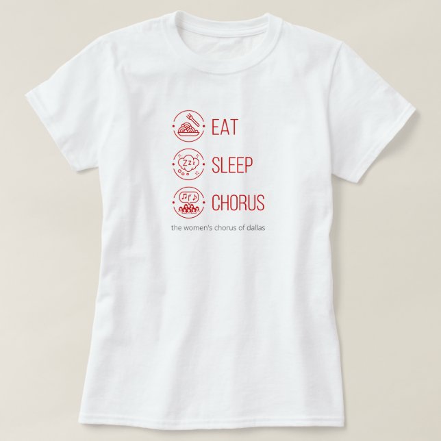Red Eat. Sleep. Chorus. T-Shirt (Design Front)