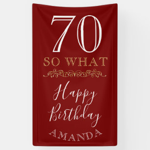 Red Elegant 70 So what Funny Quote 70th Birthday Banner