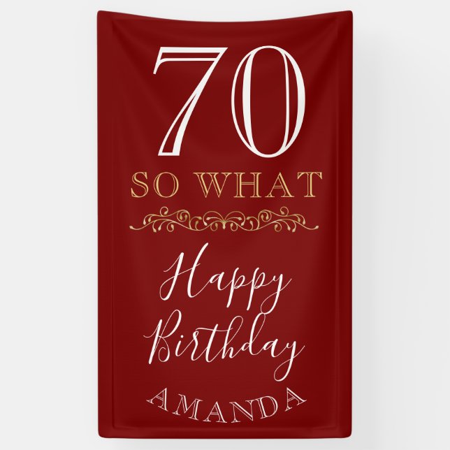 Red Elegant 70 So what Funny Quote 70th Birthday Banner (Vertical)