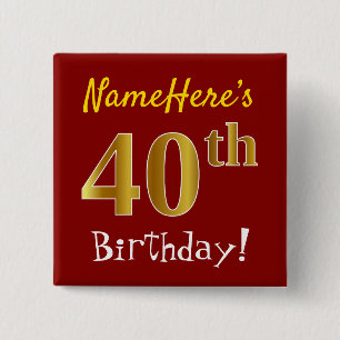 Red, Faux Gold 40th Birthday, With Custom Name 15 Cm Square Badge