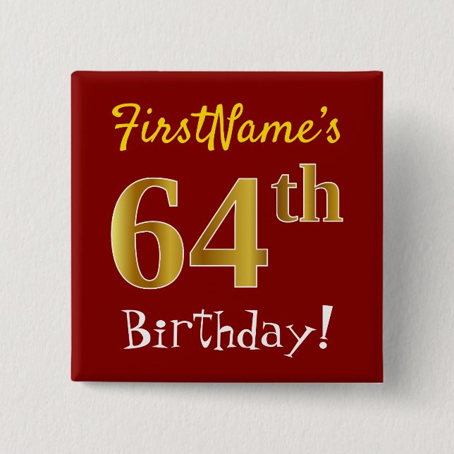 Red, Faux Gold 64th Birthday, With Custom Name 15 Cm Square Badge (Front)