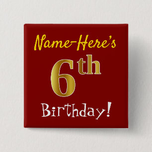 Red, Faux Gold 6th Birthday, With Custom Name 15 Cm Square Badge