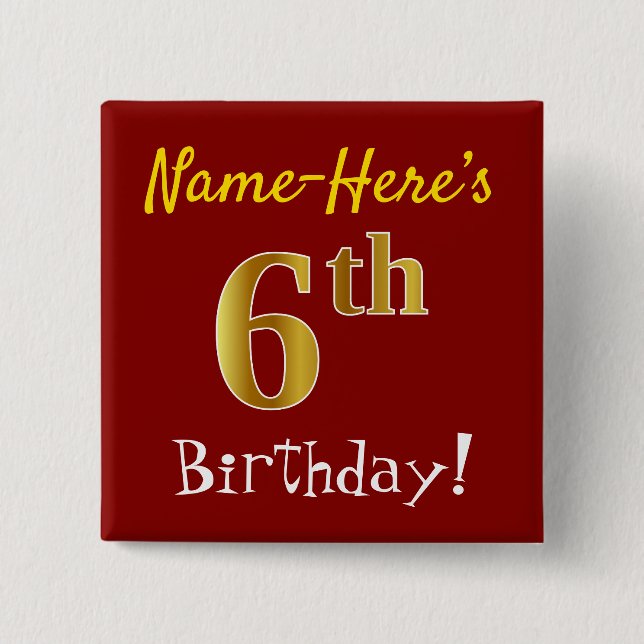 Red, Faux Gold 6th Birthday, With Custom Name 15 Cm Square Badge (Front)