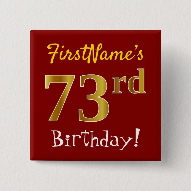 Red, Faux Gold 73rd Birthday, With Custom Name 15 Cm Square Badge (Front)