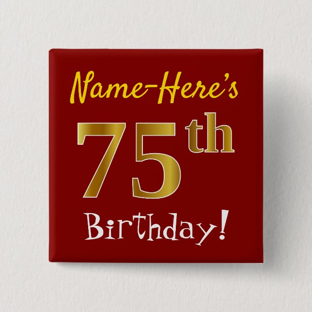 Red, Faux Gold 75th Birthday, With Custom Name 15 Cm Square Badge (Front)