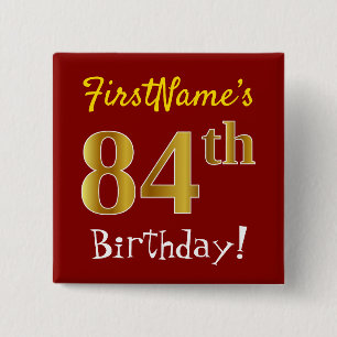 Red, Faux Gold 84th Birthday, With Custom Name 15 Cm Square Badge