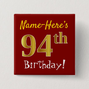 Red, Faux Gold 94th Birthday, With Custom Name 15 Cm Square Badge