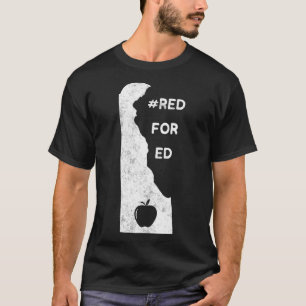 Red For Ed Delaware Teacher Public Education T-Shirt