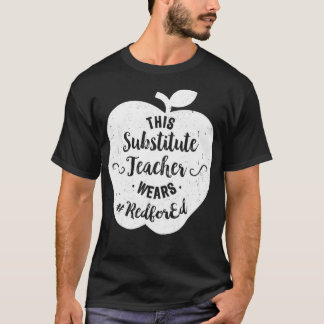 Red For Ed Substitute Teacher Protest Walkout T T-Shirt