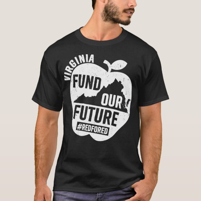Red For Ed  Virginia Teachers Fund Our Future  T-Shirt (Front)
