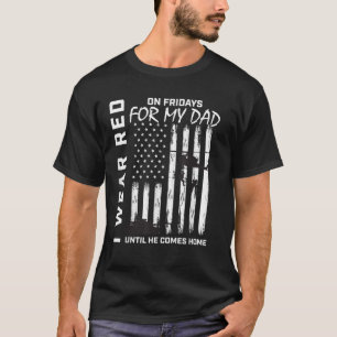 Red Friday Deployed Dad Military Support Troops US T-Shirt