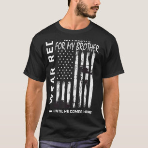Red Friday Remember Everyone Deployed Brother Amer T-Shirt
