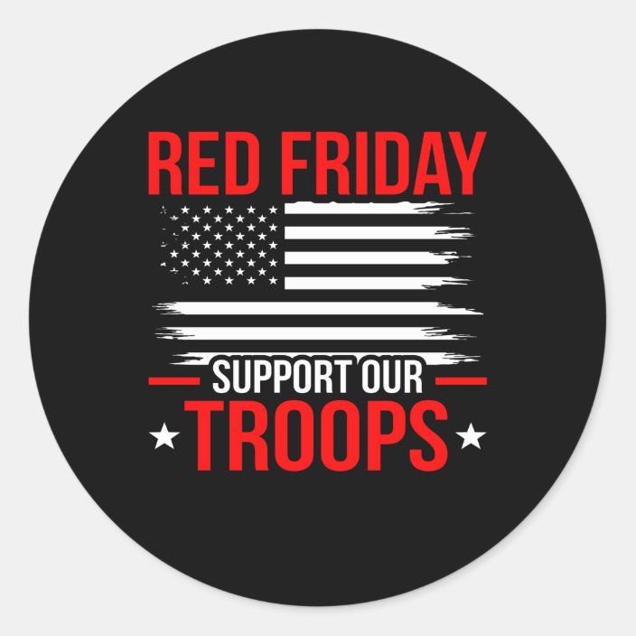 Red Friday support our troops armed forces Classic Round Sticker | Zazzle.co.uk