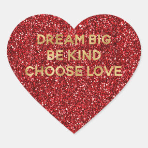 Red Glitter Gold Be Kind Choose Love  Heart Sticker