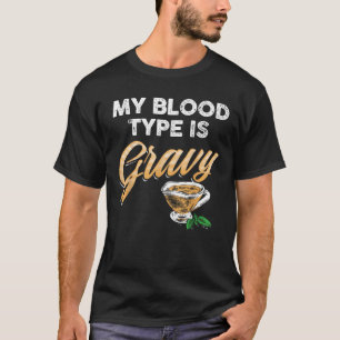 Red Green Christmas Graphic My Blood Type is Gravy T-Shirt