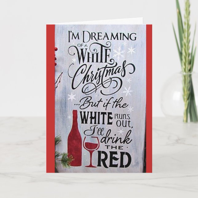 RED & GREEN CHRISTMAS - RED & WHITE FOR WINE!!! HOLIDAY CARD (Front)