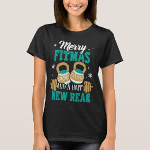 Red & Green Merry Fitmas and a Happy New Rear! Wor T-Shirt