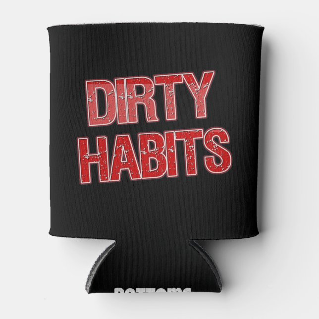 Red Grunge Dirty Habits Coozie (Front)